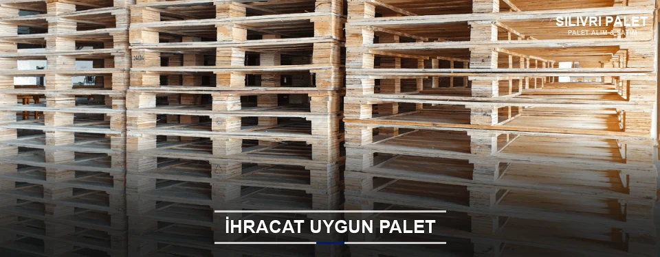 Silivri İhracat Ambalaj Paleti Silivri İhracat Ambalaj Paleti
