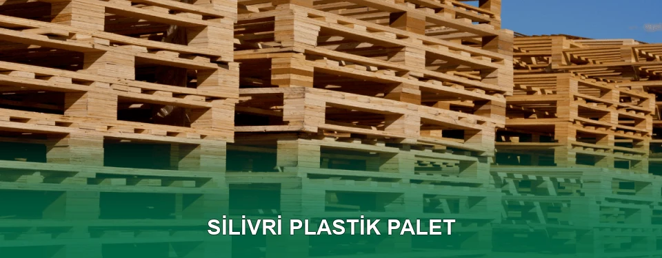 Silivri Plastik Palet Satışı
